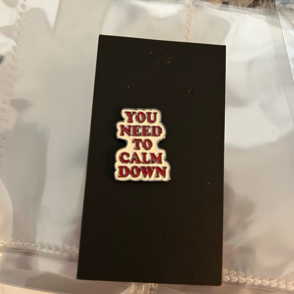New funny humor enamel pin lapel You need to calm down